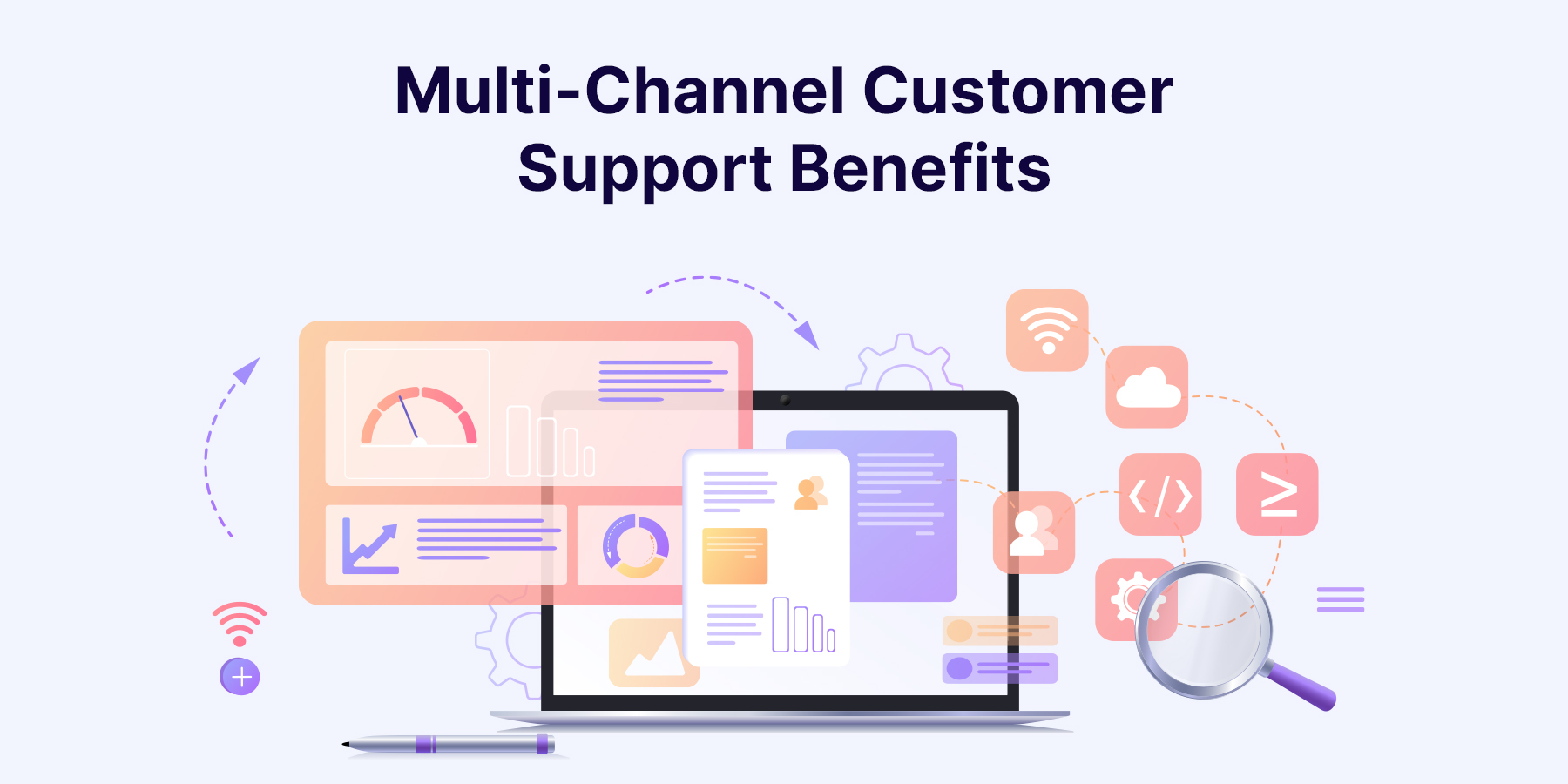 Benefits of Multiple Customer Support