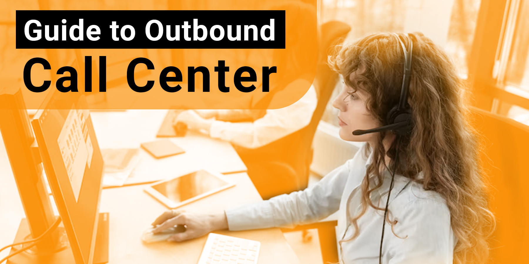 Guide to Outbound Call Center