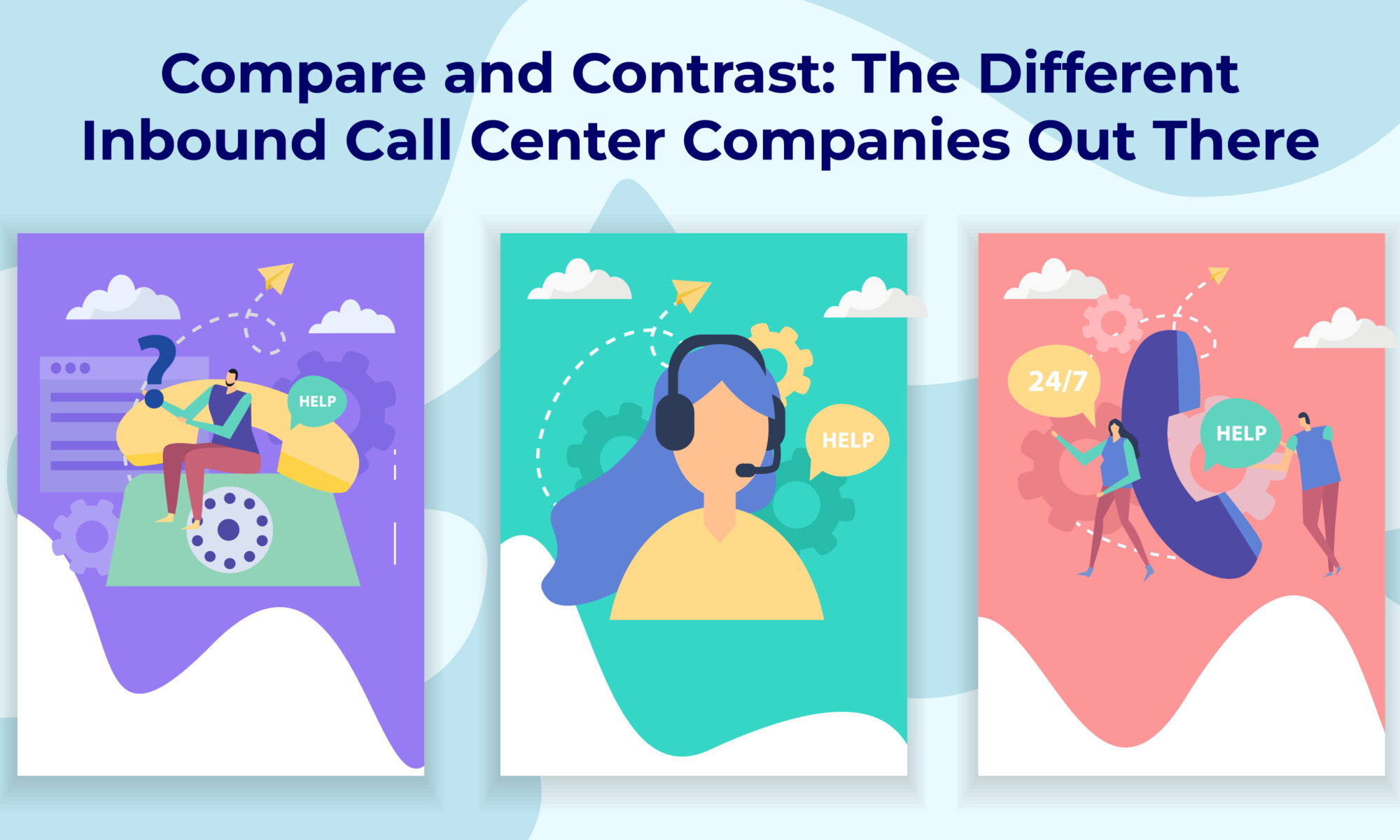 Wow_Compare and Contrast The Different Inbound Call Center Companies
