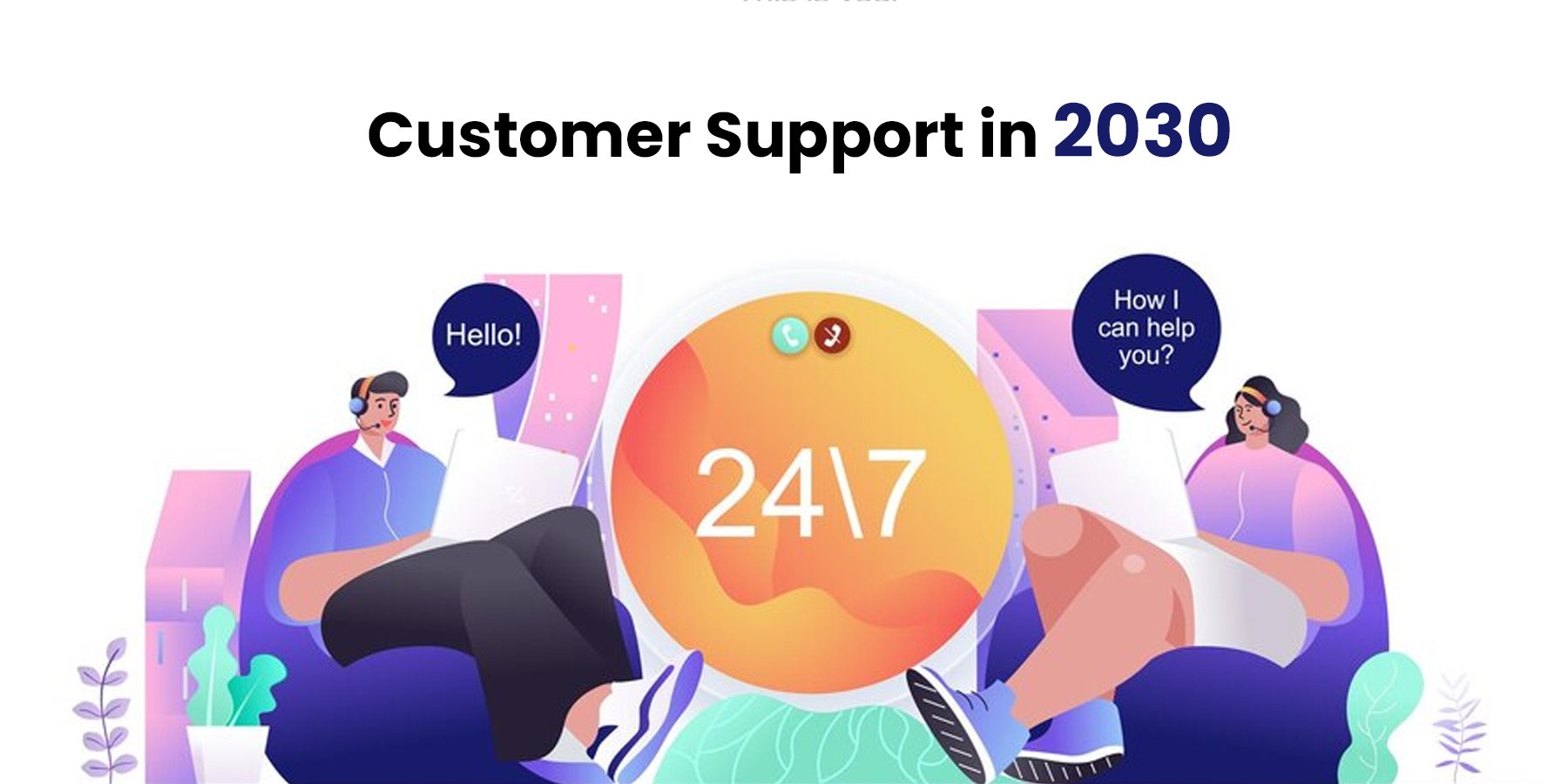 Customer Support in 2030