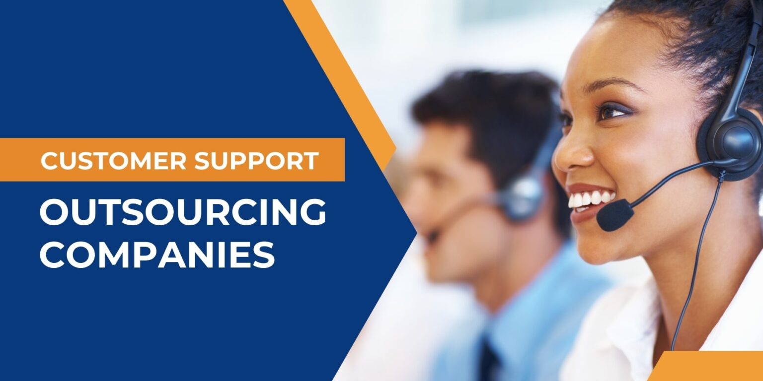 Customer Support Companies for Enhanced CX Satisfaction